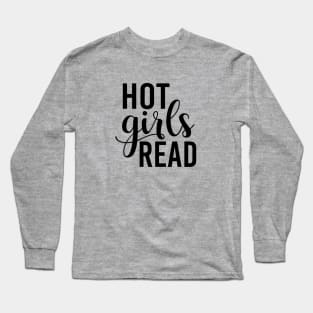 Hot Girls Read Long Sleeve T-Shirt